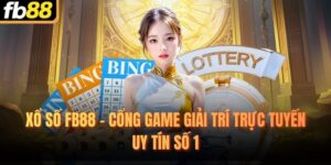 Xổ số FB88 - Cổng Game Giải Trí Trực Tuyến Uy Tín Số 1
